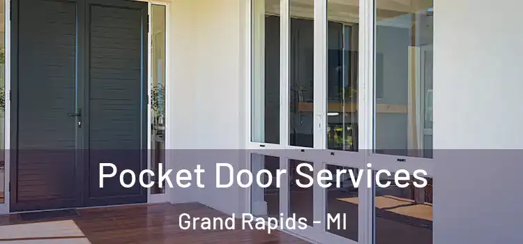 Pocket Door Services Grand Rapids - MI